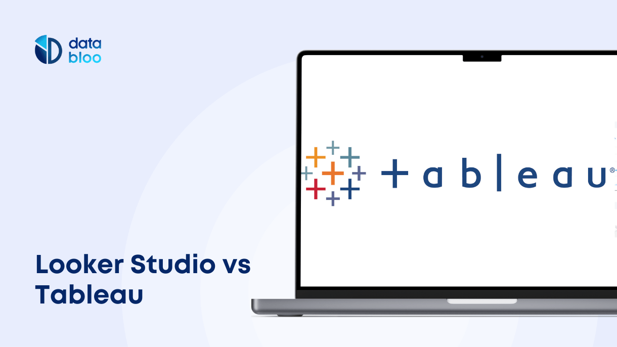 Data Studio vs Tableau - Data Bloo